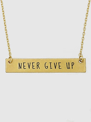 Never Give Up Engraved Metal Bar Delicate Necklace
